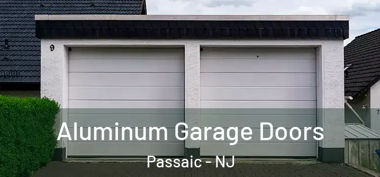  Aluminum Garage Doors Passaic - NJ