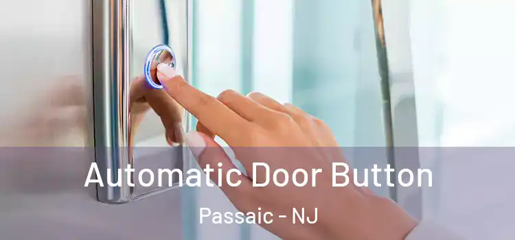  Automatic Door Button Passaic - NJ