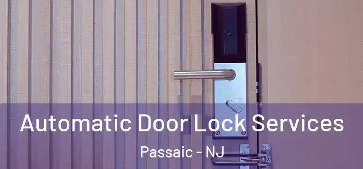 Automatic Door Lock Services Passaic - NJ