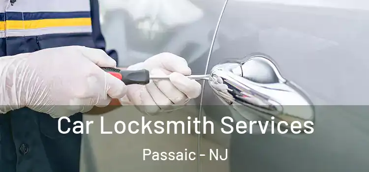 Car Locksmith Services Passaic - NJ