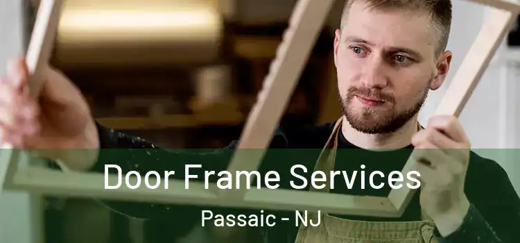 Door Frame Services Passaic - NJ