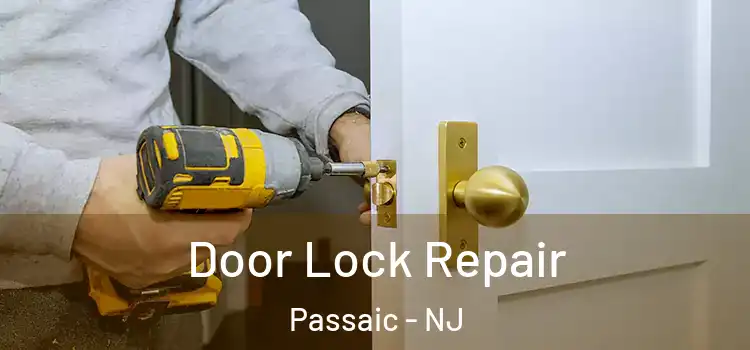 Door Lock Repair Passaic - NJ