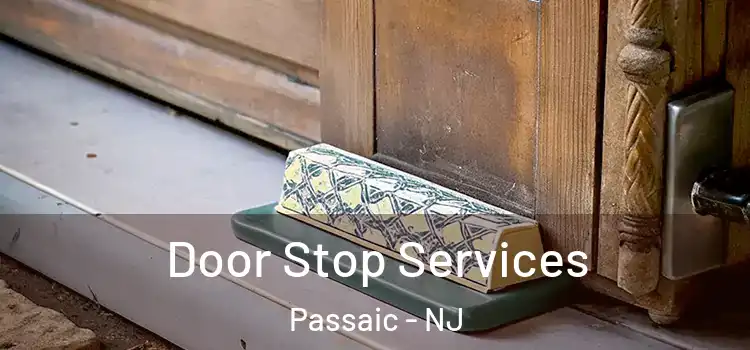 Door Stop Services Passaic - NJ
