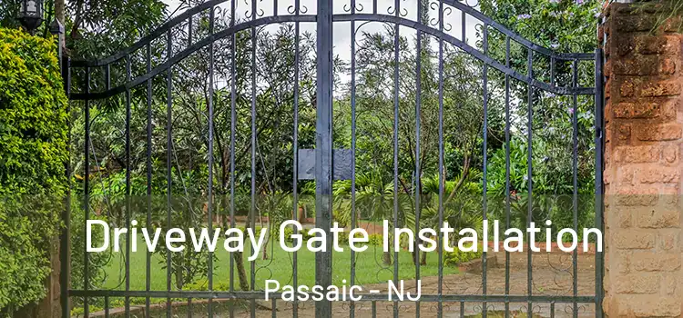  Driveway Gate Installation Passaic - NJ