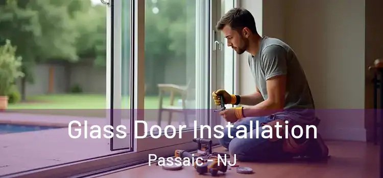  Glass Door Installation Passaic - NJ