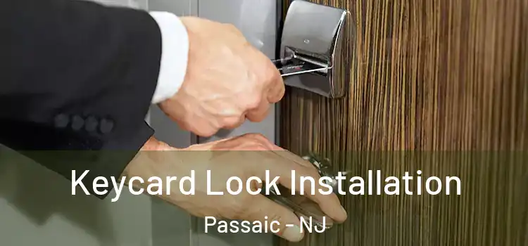  Keycard Lock Installation Passaic - NJ