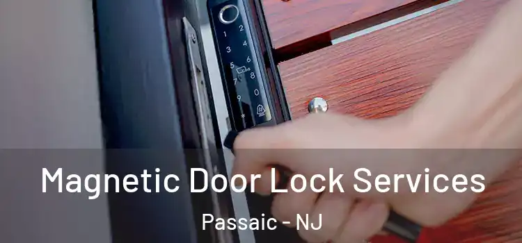 Magnetic Door Lock Services Passaic - NJ