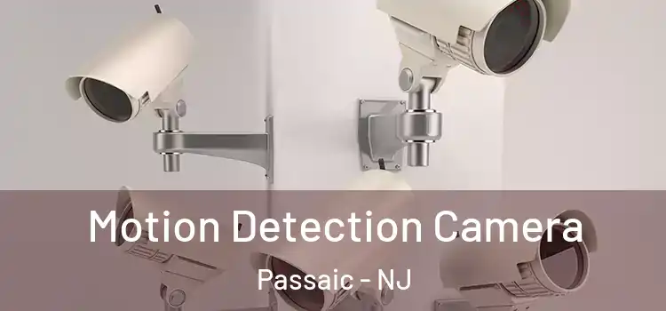  Motion Detection Camera Passaic - NJ