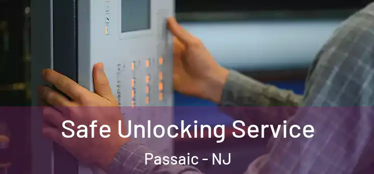  Safe Unlocking Service Passaic - NJ