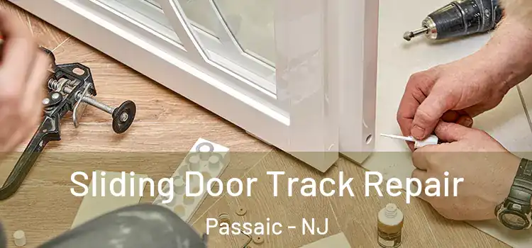Sliding Door Track Repair Passaic - NJ